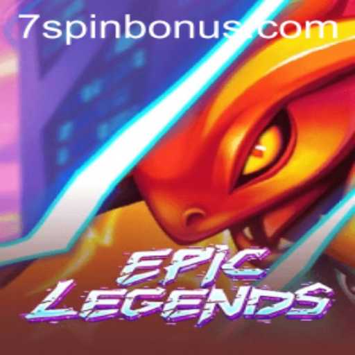 EpicLegends: Exploring the Thrilling World of 7SPIN BONUS
